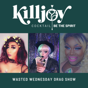 Killjoy Wasted Wednesday Drag Show July 28 2021 Square